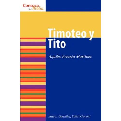 Timoteo y Tito: 1 & 2 Timothy and Titus