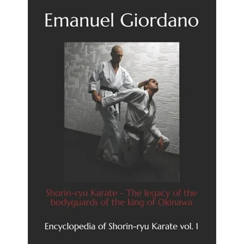 Shorin-ryu Karate (economic edition): The legacy of the bodyguards of the king of Okinawa