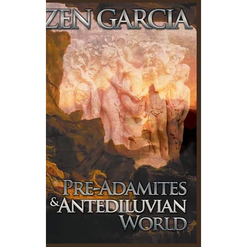 Pre-Adamites and Antediluvian World
