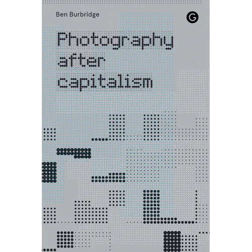 Photography After Capitalism