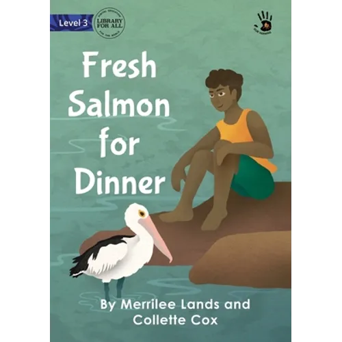 Fresh Salmon for Dinner - Our Yarning