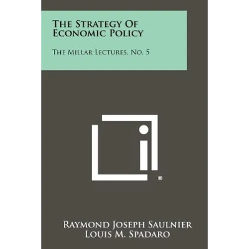 The Strategy of Economic Policy: The Millar Lectures, No. 5