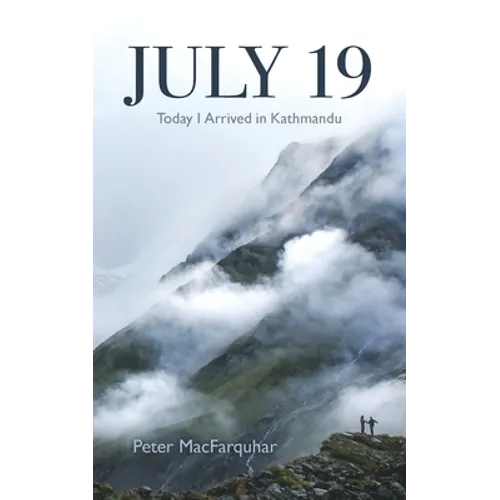 July 19: Today I Arrived in Kathmandu