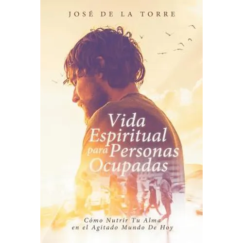 Vida Espiritual Para Personas Ocupadas: C