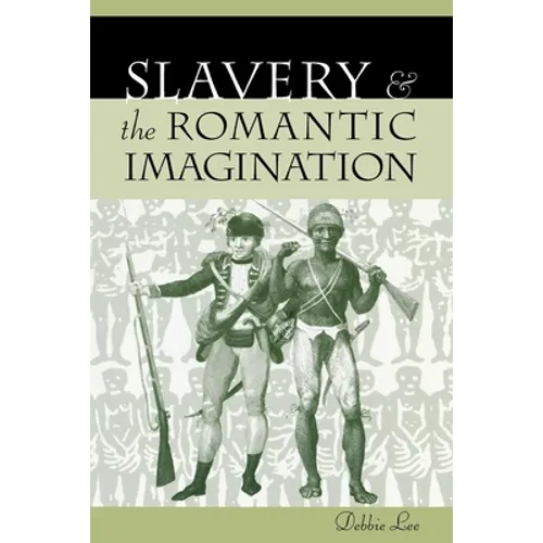 Slavery and the Romantic Imagination