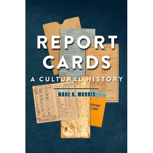 Report Cards: A Cultural History