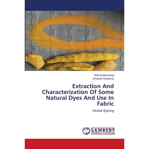 Extraction And Characterization Of Some Natural Dyes And Use In Fabric