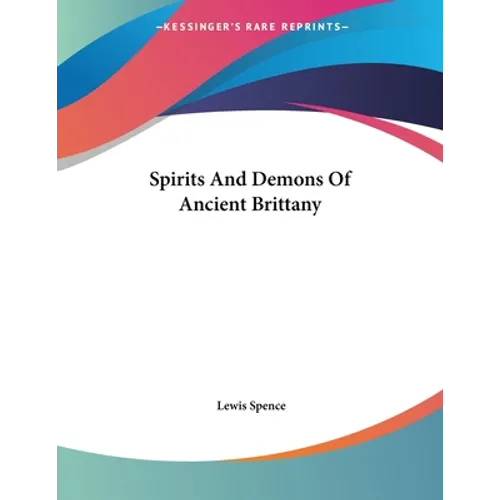Spirits And Demons Of Ancient Brittany