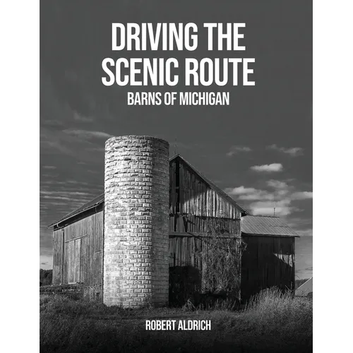 Driving the Scenic Route: Barns of Michigan