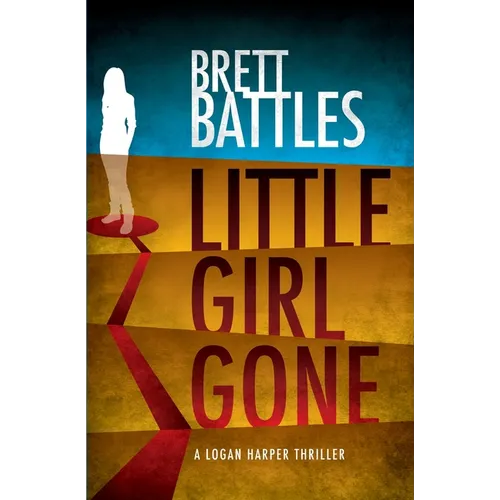 Little Girl Gone: A Logan Harper Thriller