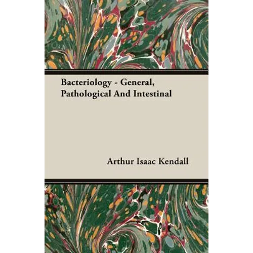 Bacteriology - General, Pathological And Intestinal
