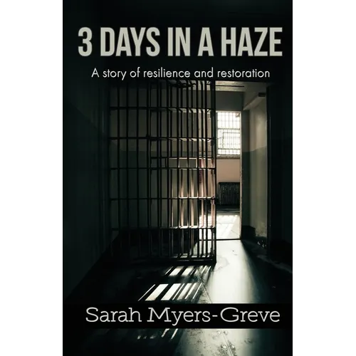 3 Days in a Haze: A Story of Resilience and Restoration