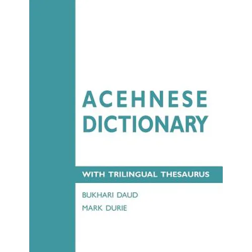 Acehnese Dictionary with Trilingual Thesaurus