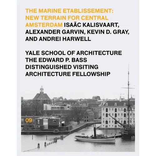 The Marine Etablissement: Edward P. Bass Distinguished Visiting Architecture Fellowship