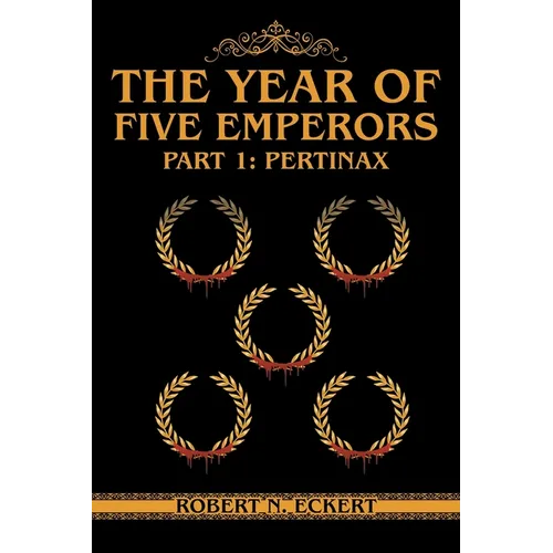 The Year of Five Emperors: Part 1: Pertinax
