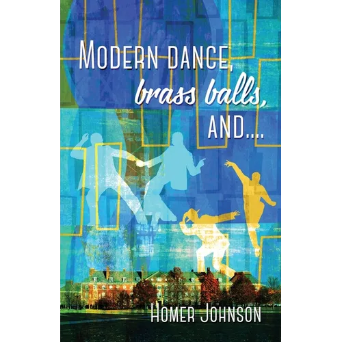 Modern Dance, Brass Balls, and....