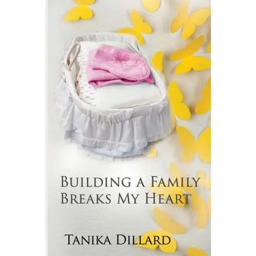 Building A Family Breaks My Heart