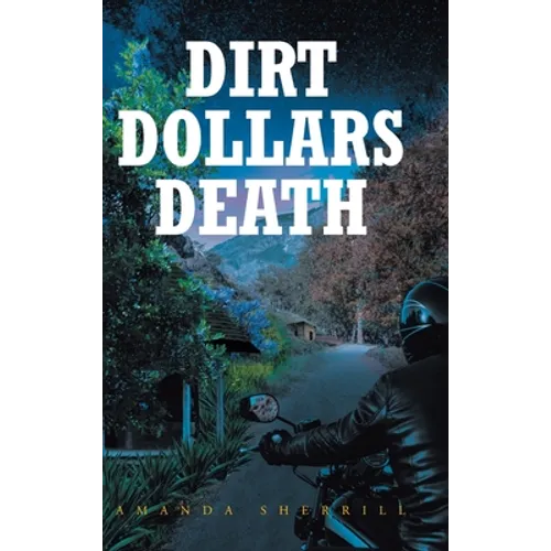 Dirt Dollars Death