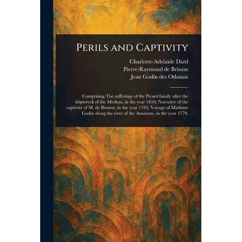 Perils and Captivity