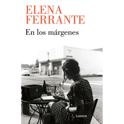 En Los Márgenes: Sobre El Placer de Leer Y Escribir / In the Margins: On the Pleasures of Reading and Writing