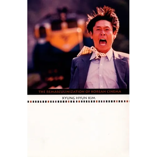 The Remasculinization of Korean Cinema