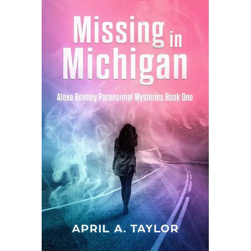 Missing in Michigan: A Paranormal Mystery