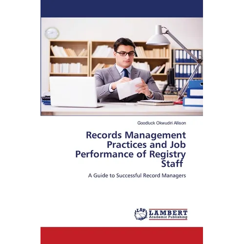 Records Management Practices and Job Performance of Registry Staff