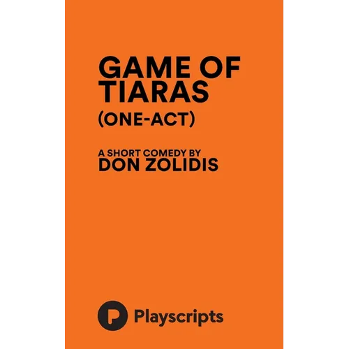 Game of Tiaras (one-act)