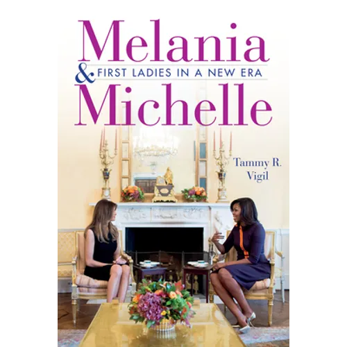 Melania and Michelle: First Ladies in a New Era