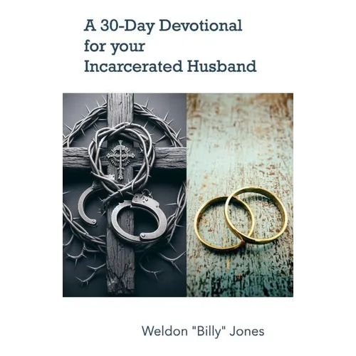 A 30-Day Devotional for your Incarcerated Husband