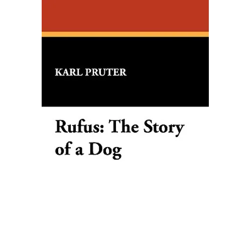 Rufus: The Story of a Dog