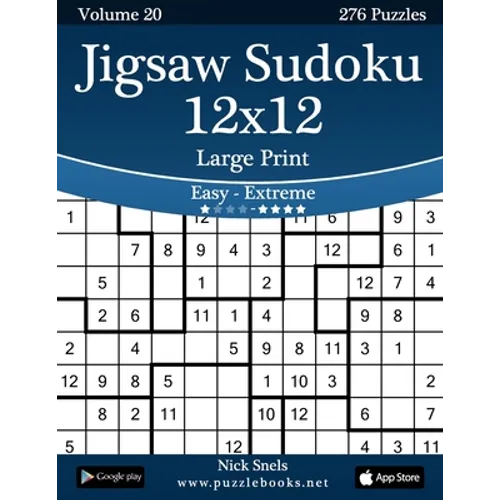 Jigsaw Sudoku 12x12 Large Print - Easy to Extreme - Volume 20 - 276 Puzzles