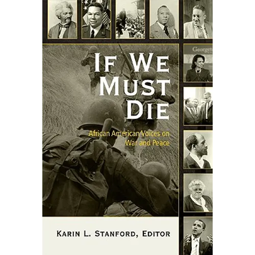 If We Must Die: African American Voices on War and Peace
