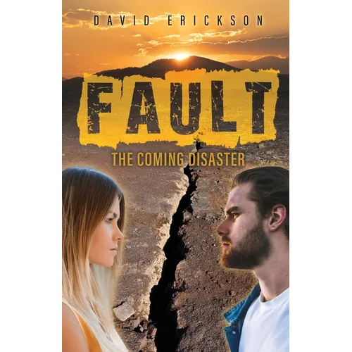 Fault: The Coming Disaster