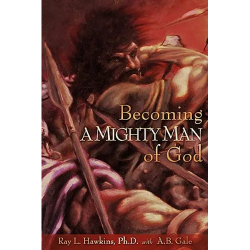 Becoming A MIGHTY MAN of God