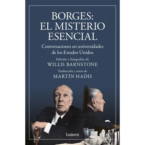Borges. El Misterio Esencial / Borges. the Essential Mystery