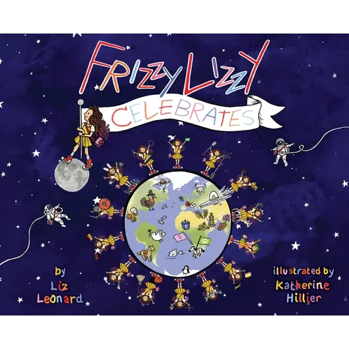 Frizzy Lizzy Celebrates: The Frizzy Lizzy Series Book 3