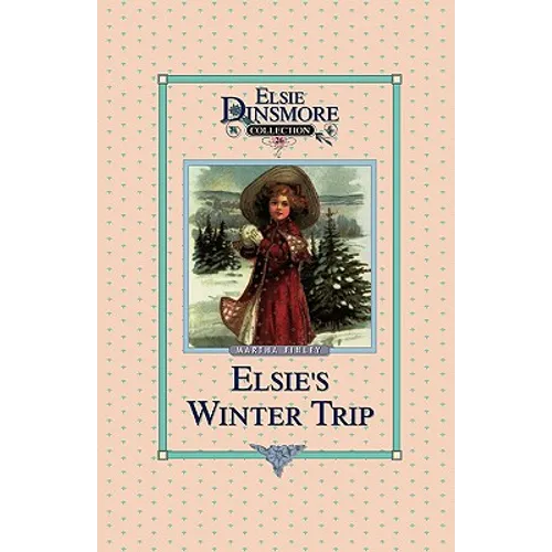 Elsie's Winter Trip, Book 26