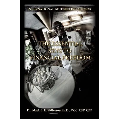The Essential Keys to Financial Freedom
