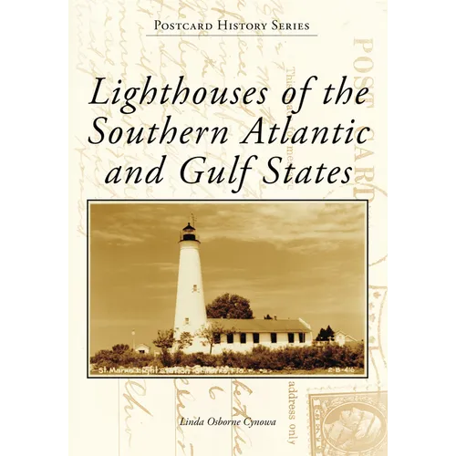 Lighthouses of the Southern Atlantic and Gulf States