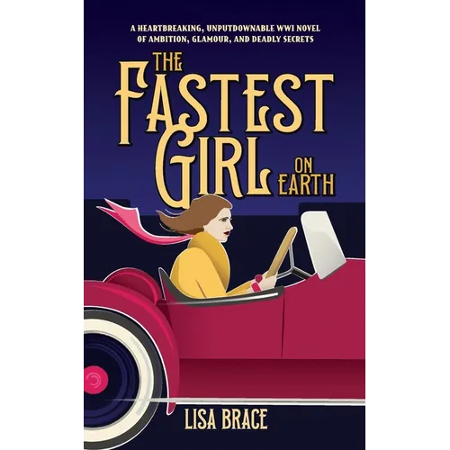 The Fastest Girl on Earth: A breath taking and unputdownable WWI historical book club read