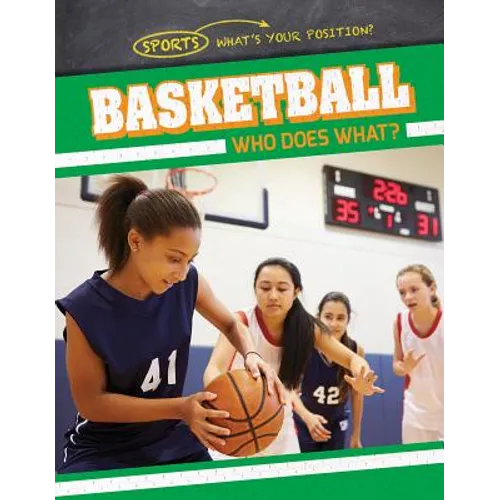 Basketball: Who Does What?