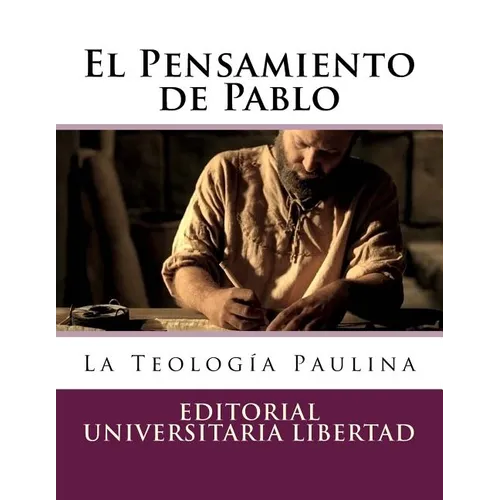 El Pensamiento de Pablo: La Teología Paulina