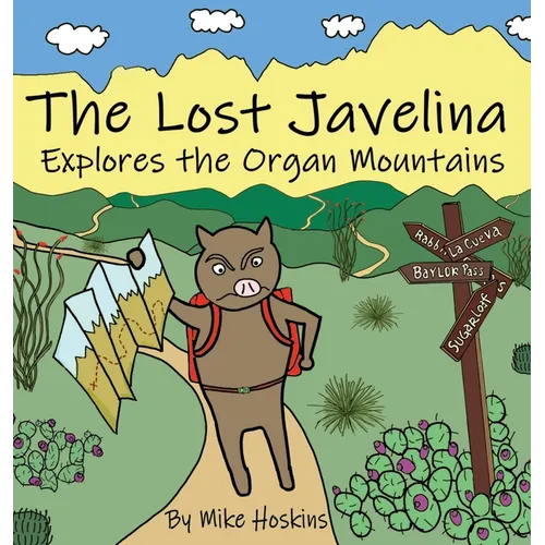 The Lost Javelina: Explores the Organ Mountains