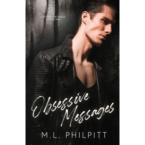 Obsessive Messages: A Dark Stalker Romance