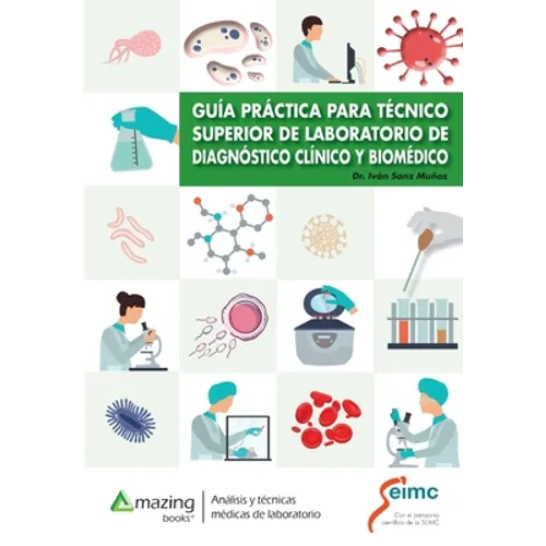 Guía Práctica Para Técnico Superior de Laboratorio de Diagnóstico Clínico Y Biomédico