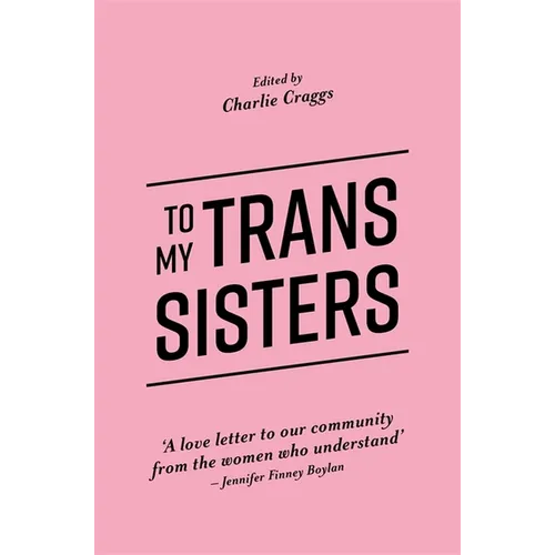 To My Trans Sisters