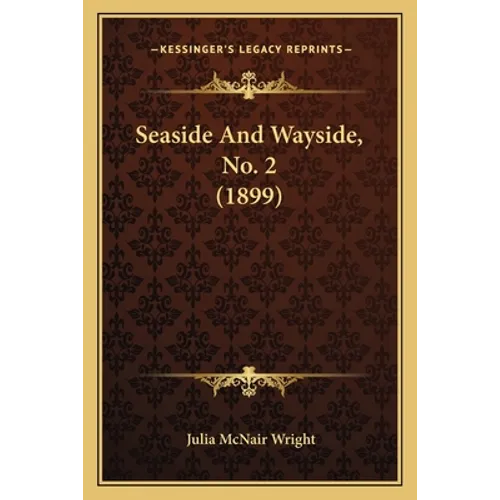Seaside And Wayside, No. 2 (1899)