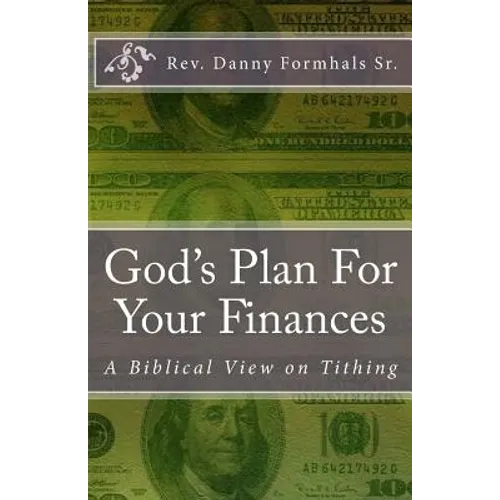 God's Plan for Your Finances: A Biblical View on Tithing