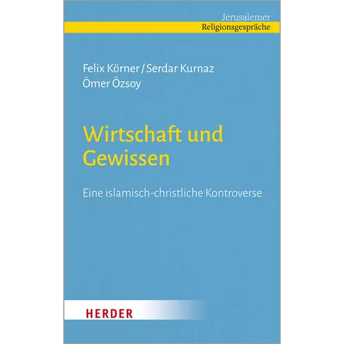 Wirtschaft Und Gewissen: Eine Islamisch-Christliche Kontroverse